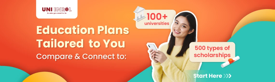 Uni Enrol — education plans tailored to you: compare and connect to 100+ universities and 500 types of scholarships